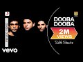 Dooba Dooba - Silk Route | Official Hindi Pop Song