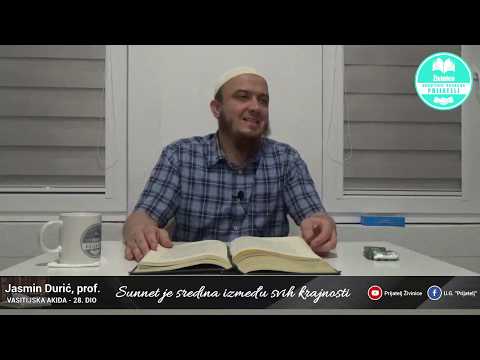 Sunnet je sredina između svih krajnosti - Vasitijska akida - 28. dio - Jasmin Durić, prof.