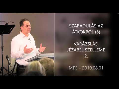 Georgisz: Varázslás, Jézabel szelleme (2) - Szabadulás az átokból (5) 10/08/01