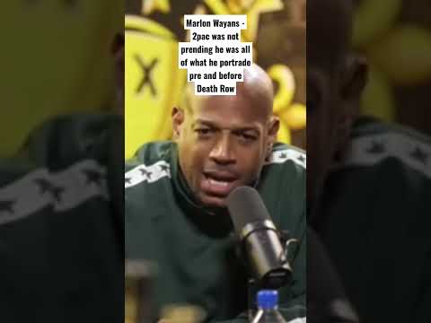 Tupac was not pretending, He was all that he portrade before and duriing Death Row - Marlon Wayans