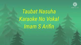 Download lagu Taubat Nasuha - Karaoke No Vokal -Imam S Arifin - Karaoke Smule mp3