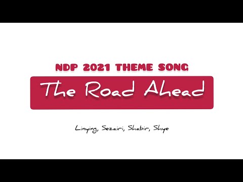 NDP 2021 Theme Song - The Road Ahead [Lyric Video]