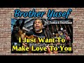 I Just Want To Make Love To You...By Brother Yusef (The Fattback Bluesman)