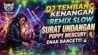 Download lagu DJ TEMBANG KENANGAN SLOW SURAT UNDANGAN POPPY MERCURY VIRAL TIKTOK TERBARU 2026 mp3 Download lagu DJ TEMBANG KENANGAN SLOW SURAT UNDANGAN POPPY MERCURY VIRAL TIKTOK TERBARU 2026 mp3