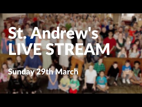 Sunday 29th March 2020 - St. Andrew's Church, Plymouth: Live Stream