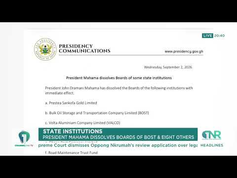 Prez Mahama Dissolves Boards Of BOST, VALCO, CBG, GNPC And 5 Other State Institutions