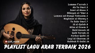 Download lagu Playlist Lagu Arab Terbaik 2026 | Arabic Songs Paling Enak Didengar Sepanjang Masa mp3