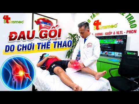 ĐAU GỐI DO CHƠI THỂ THAO: Sai Lầm Khiến Chấn Thương Ngày Càng Nặng