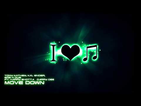 Tony Anthem, Axl Ender, erb N dub - Move Down (feat. Harry Shotta, Darry Dee)