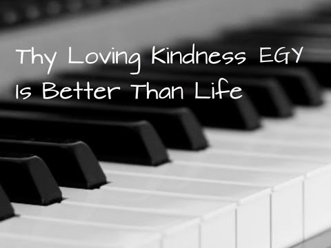 Thy Loving Kindness Is Better Than Life (Hugh Mitchell) - Instrumental (Piano) - EGY
