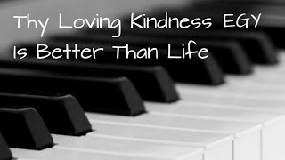 Thy Loving Kindness Is Better Than Life (Hugh Mitchell) - Instrumental (Piano) - EGY