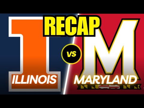 Illinois vs. Maryland Full Game Recap!