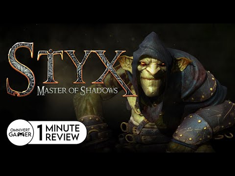 Styx: Master of Shadows | 1-Minute Game Review