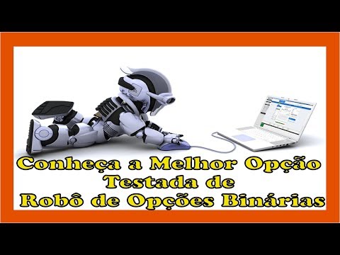 Conheça o Melhor Robô de Opções Binárias