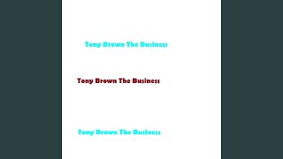 Tony Brown - The Business video