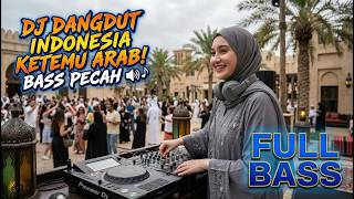 Download lagu DJ REMIX DANGDUT FULL BASS   | VIRAL TIKTOK  🔥 |AUTO GOYANG! REMIX DANGDUT ARABIAN mp3