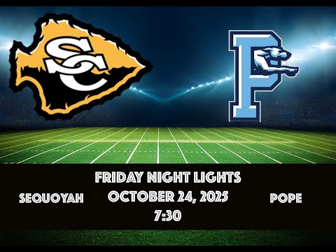 Sequoyah Chiefs vs Pope Football Game  | 10-24-2025
