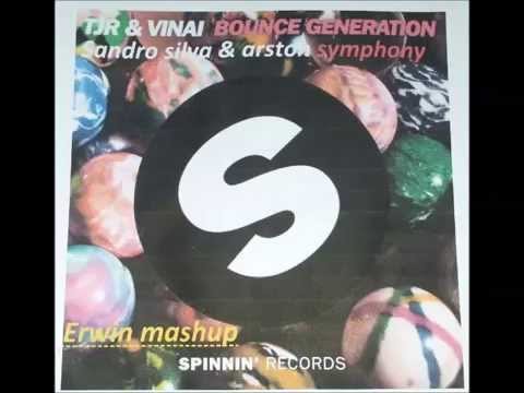 TJR & VINAI   Bounce Generation VS Sandro silva & Arston sympohny  erwin mashup