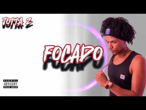 JOTTA-Z - FOCADO (Prod. Dj Loss No Beat)