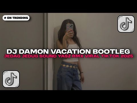DJ DAMON VOCATION X MASHUP BOOTLEG JEDAG JEDUG STYLE XPUTZ BY Yàsz RMX | DJ TIKTOK TERBARU 2025!!