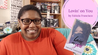 Lovin On You by Fabiola Francisco | Book Review