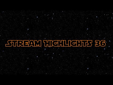 Stream Highlights #36 ma è fatto in stile Star Wars