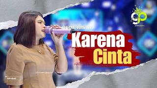 Download lagu BECAUSE OF LOVE | VOC. DEDE RISTY | LIVE MUSIC GANJENE PANTURA mp3