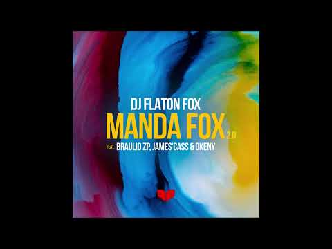 Dj Flaton Fox - Manda Fox 2.0 ft. James'Cass, Bráulio Zp, Okeny