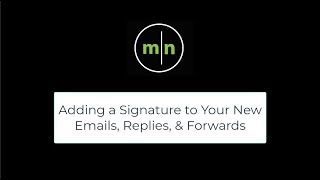 How to Add a Signature to Your New Emails, Replies, & Forwards in Microsoft Outlook