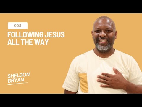 Lesson 8 Following Jesus All the Way