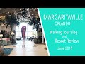 Margaritaville Orlando Walking Tour Vlog And Resort Review