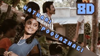 Download lagu Kathari Poovazhagi 8D | Asuran | Dhanush | G.V.Prakash mp3