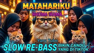 Download lagu DJ MATAHARIKU - Rhoma Irama SLOW CANDU ON TIKTOK BY YANZ TUBE mp3