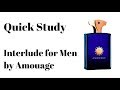 Perfume Quick Study: Interlude for Men by Amouage