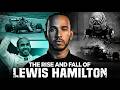 The Rise and Fall of Lewis Hamilton