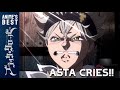 ASTA CRIES FIRST TIME !! | ASTA ARM | Black Clover ブラッククローバー BEST MOMENTS - AniFreak ゆうき ASTA CRIES FIRST TIME !! | ASTA ARM | Black Clover ブラッククローバー BEST MOMENTS