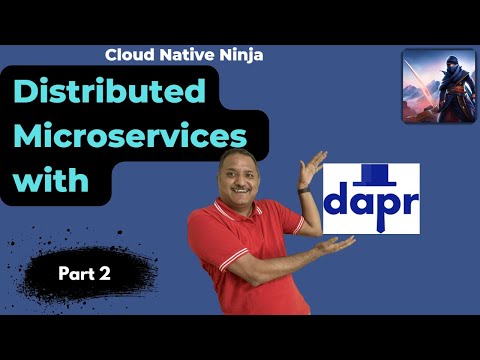 Distributed Microservices with Dapr | #CloudNativeNinja PT2