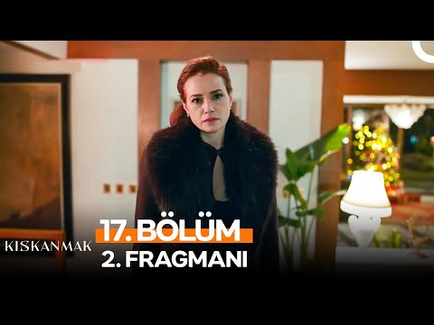 Kıskanmak 17. Bölüm 2. Fragmanı