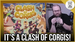 We play CLASH OF CORGIS for the first time and try to get rid of all the cards in our hands!