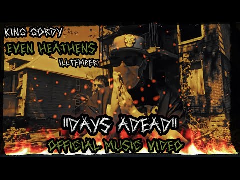 Even Heathens (King Gordy & ILLtemper) - Days Adead [Official Music Video]