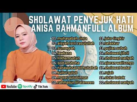 SHOLAWAT PENYEJUK HATI - ANISA RAHMAN - FULL ALBUM 2023