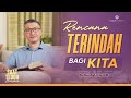 Saat Teduh Bersama - RENCANA TERINDAH BAGI KITA | 12 Nov 22 (Official Philip Mantofa)