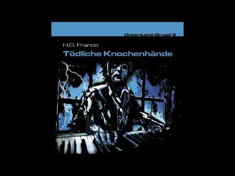 Dreamland Grusel - Folge 09: Tödliche Knochenhände (Komplettes Hörspiel)