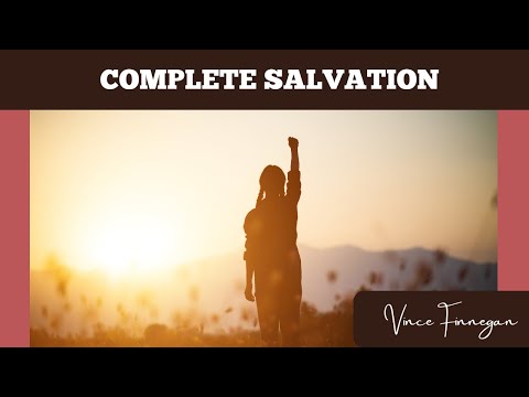 Complete Salvation