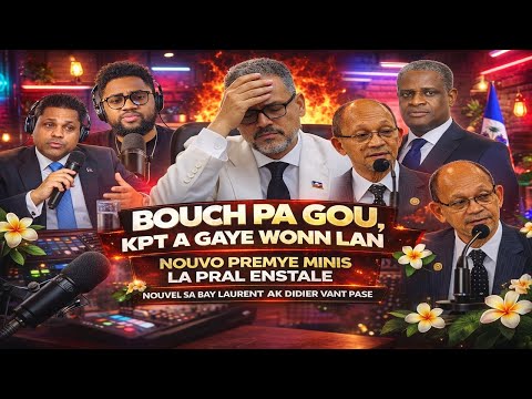 BOUCH PA GOU, KPT A PRAL ENSTALE NOUVO PM LAN, FIZEME AK LAURENT PRAN TRANBLE