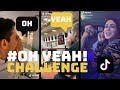 OH YEAH Compilation OHYEAH TIKTOK Oh Yeah Meme Oh Yeah Challenge