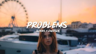 Anders - Problems (Lyrics) ft. Emerson
