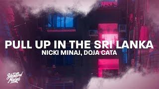 Nicki Minaj, Doja Cat - Pull Up In The Sri Lanka (TikTok)