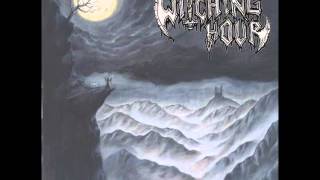Witching Hour - Where Pale Winds Take Them High... / About A Curse Of A Morbid Century