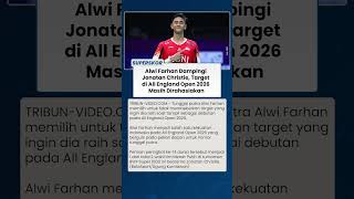 All England 2026: Alwi Farhan Siap Berjuang Bareng Jonatan Christie, Target Belum Diungkap